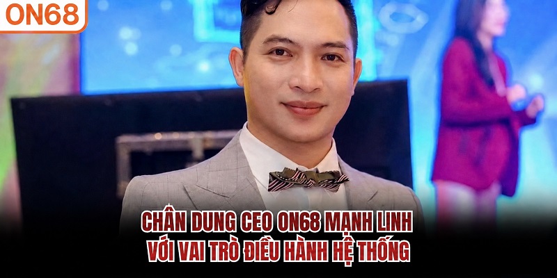CEO On68 Mạnh Linh