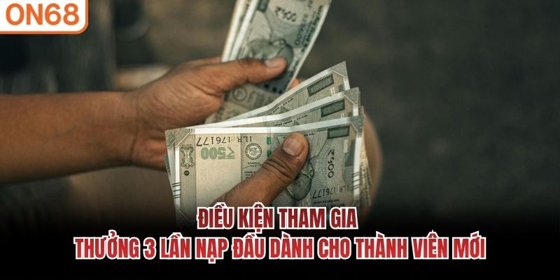 Thưởng 3 lần nạp đầu