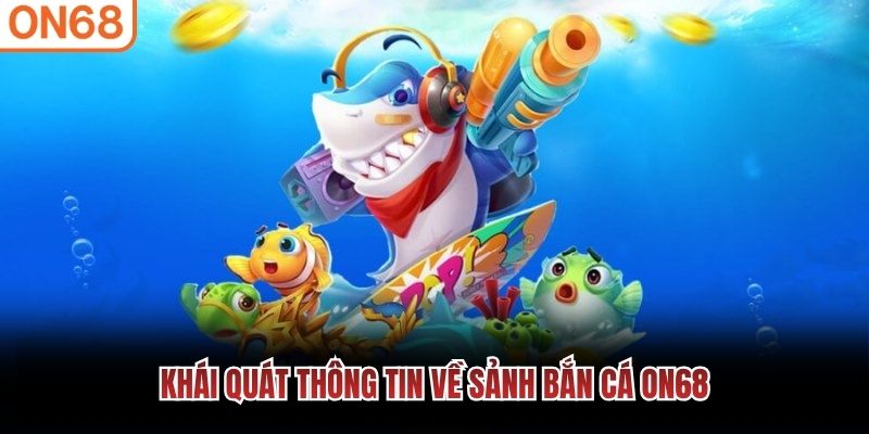 bắn cá on68