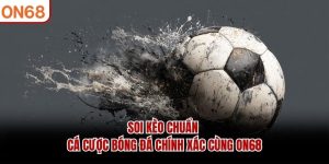 soi kèo chuẩn
